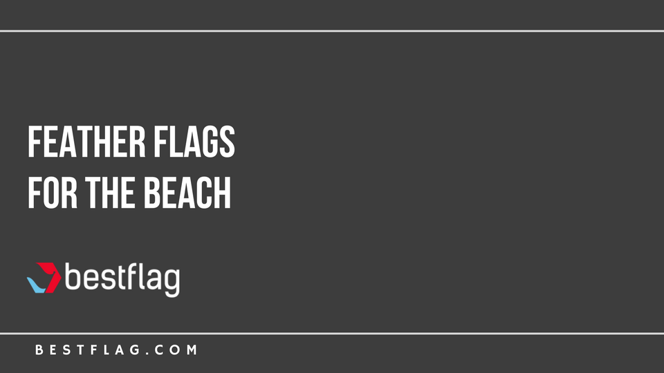 Feather Flags For The Beach