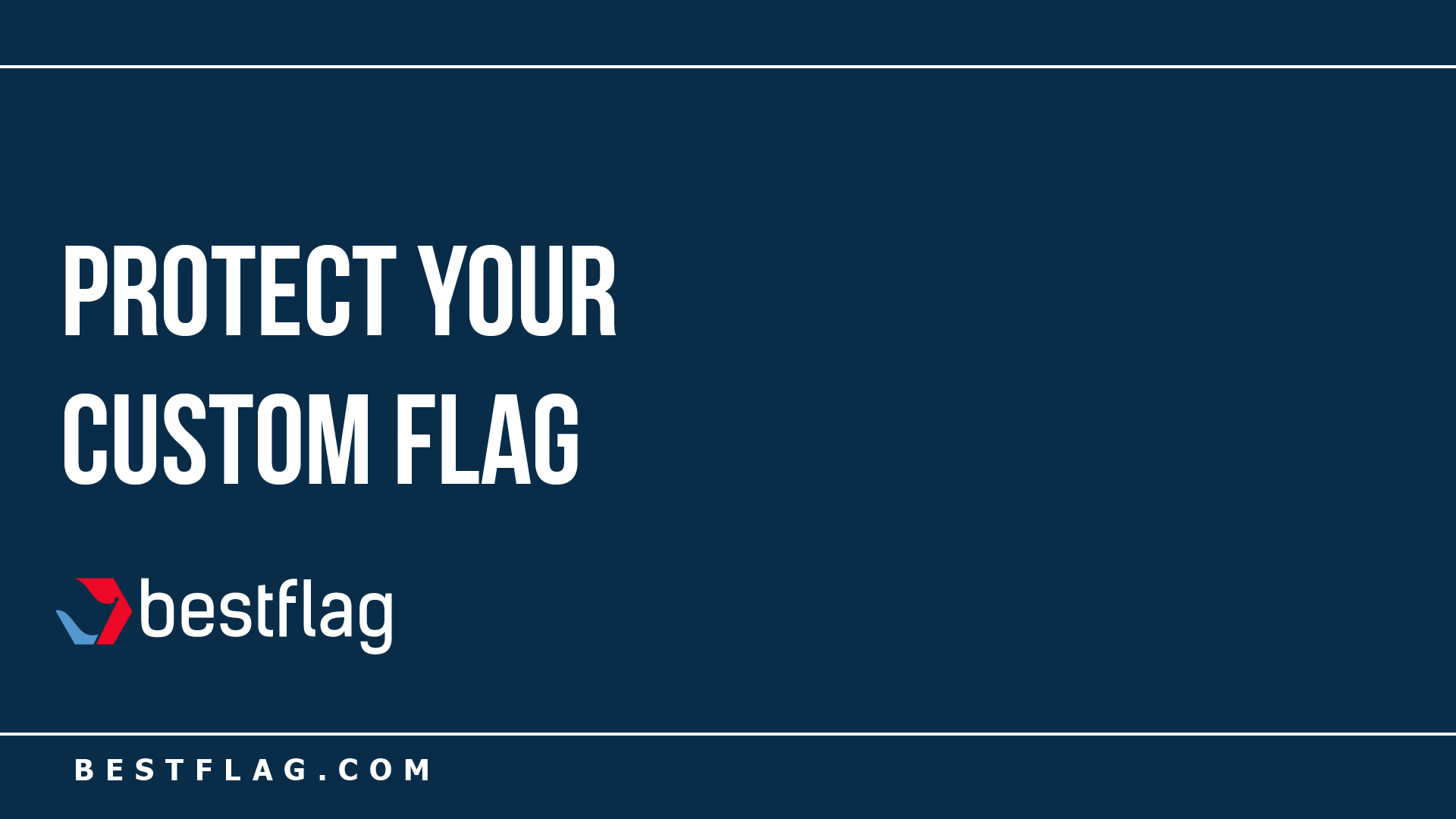 Protect Your Custom Flags