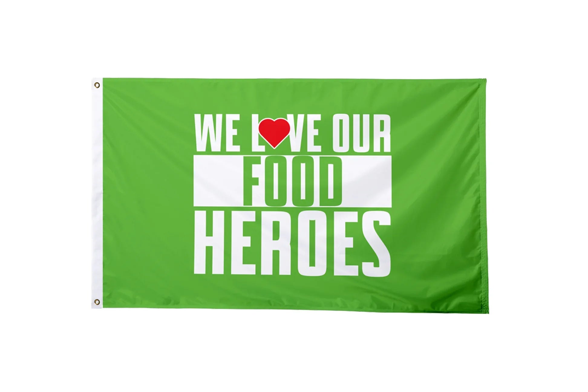 We Love Our Food Heroes Flag - BestFlag.com