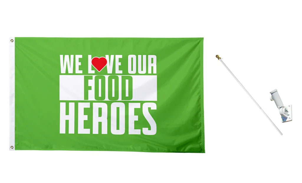 We Love Our Food Heroes Flag - BestFlag.com