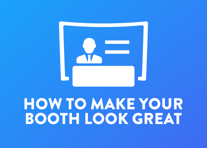 How to Make Your Booth Stand Out