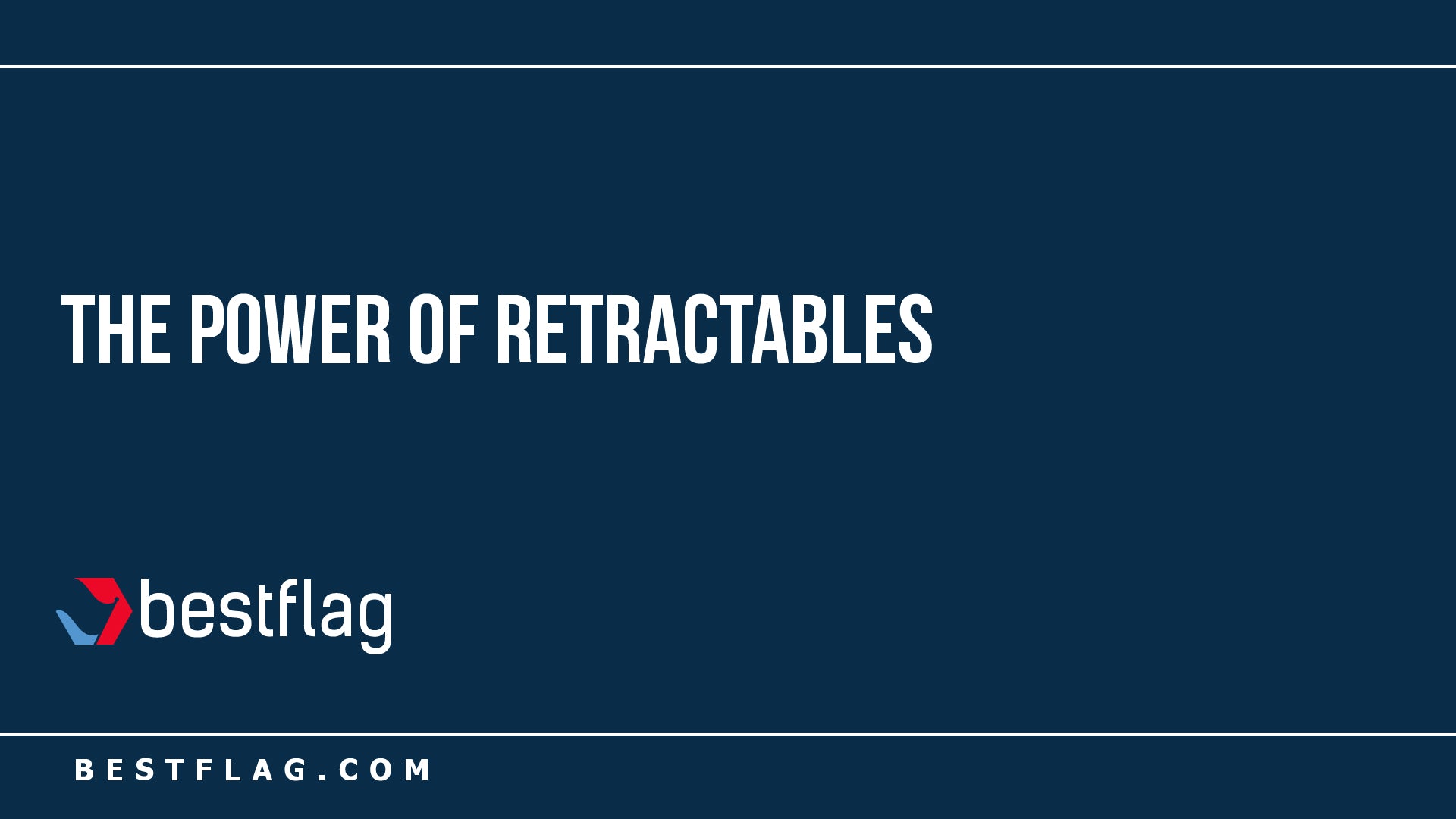 The Power of Retractables