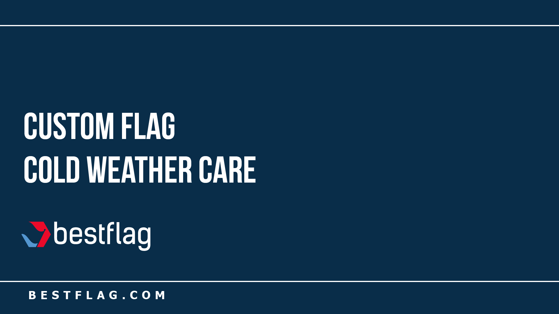 Custom Flag Cold Weather Care