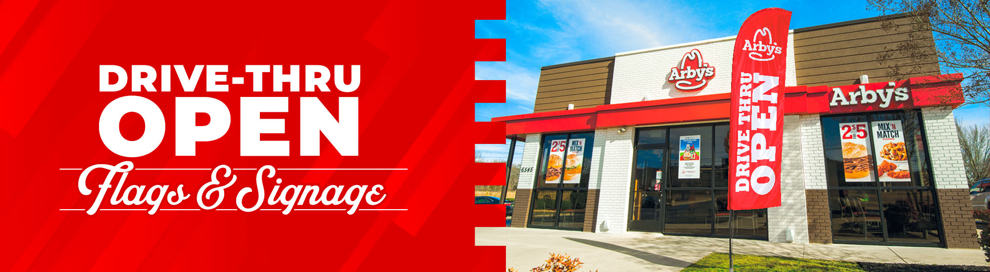 Arby's Drive Thru Open Flags & Signage