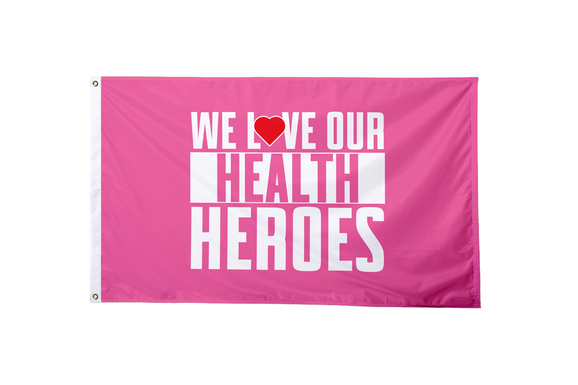 We Love Our Health Heroes Flag - BestFlag.com