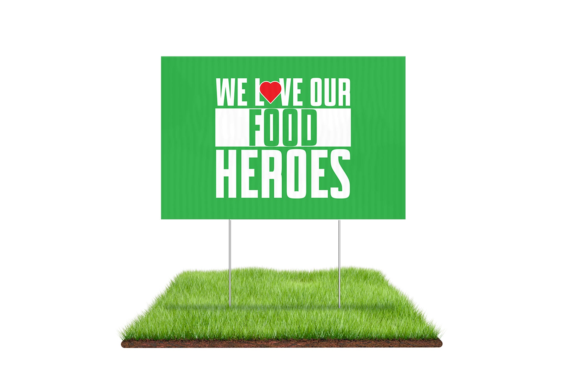 We Love Our Food Heroes Yard Sign - BestFlag.com