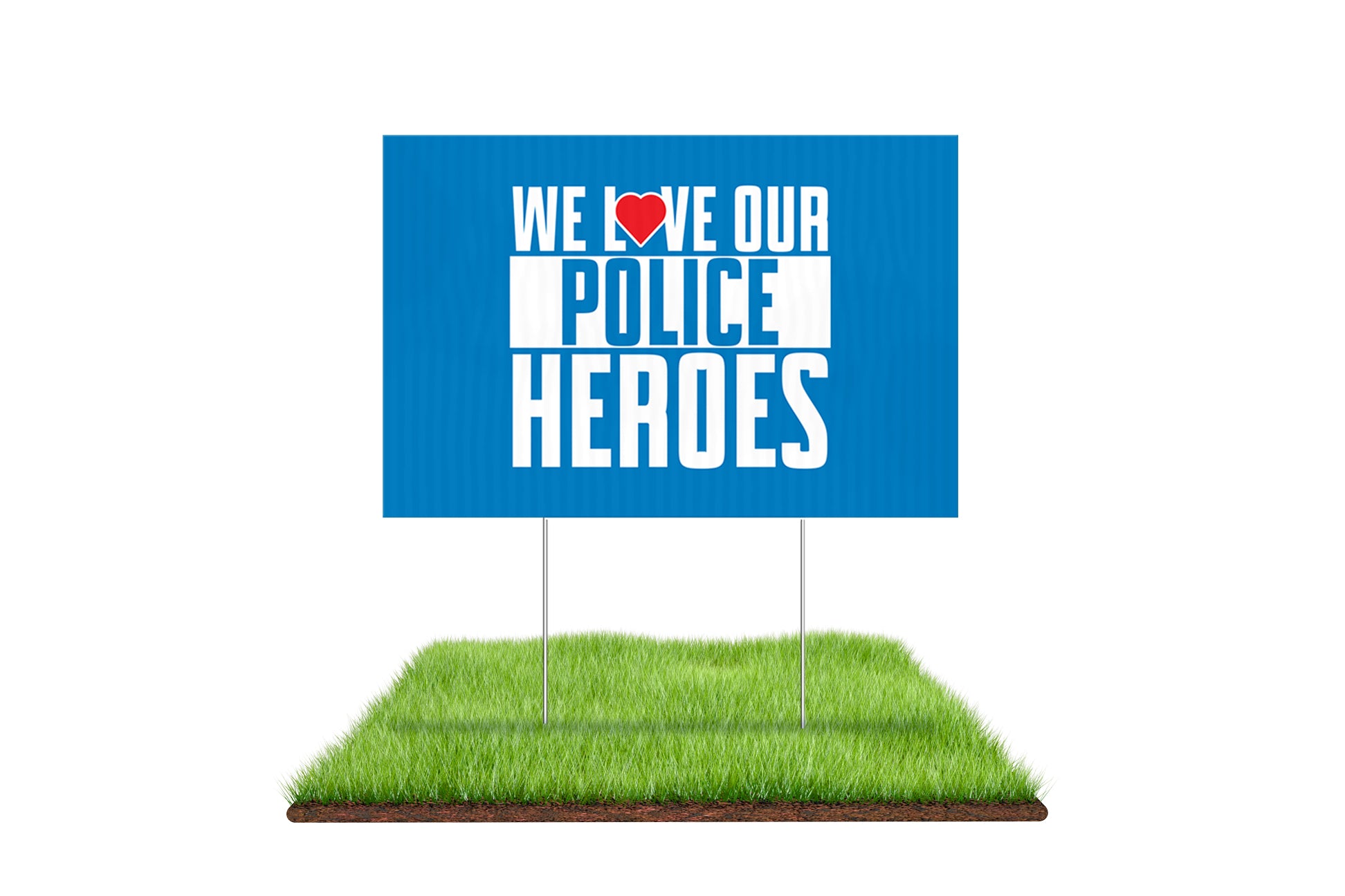 We Love Our Police Heroes Yard Sign - BestFlag.com