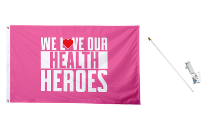 We Love Our Health Heroes Flag - BestFlag.com